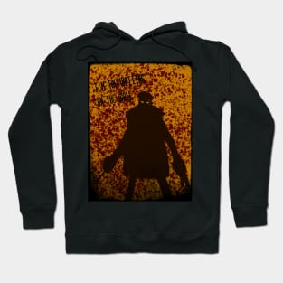 I am the writing on the wall Hoodie